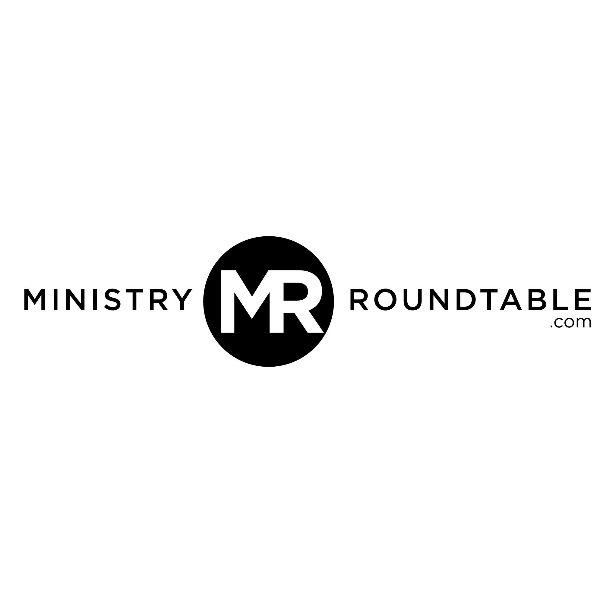 Ministry Roundtable