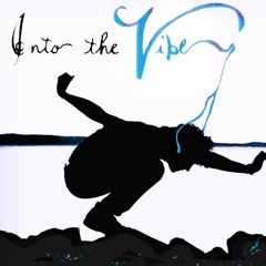 Into The Vibe