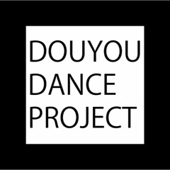 Douyou Dance Project