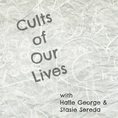 Cults of Our Lives