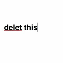 delet this