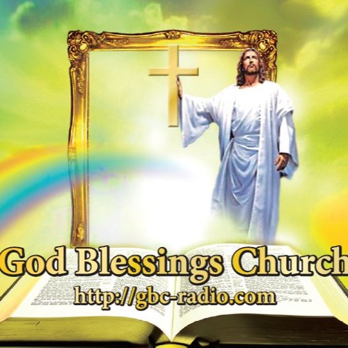 Stream God Blessings Church music | Listen to songs, albums, playlists ...