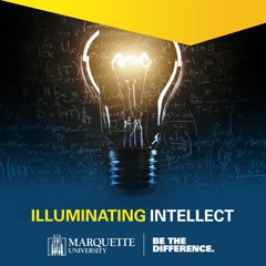 Marquette University - Illuminating Intellect