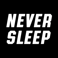 Never Sleep Music