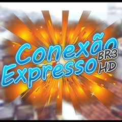 CONEXÃO BR3 EXPRESSO ᴴᴰ
