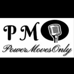 PMO ( Power Moves Only )
