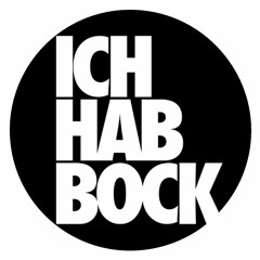 ICH HAB BOCK