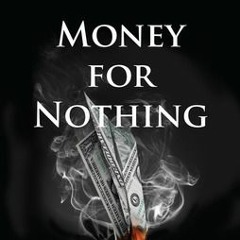 Money for nothing