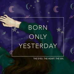 Born Only Yesterday