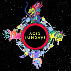 Acid Sundays