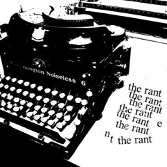 The Rant