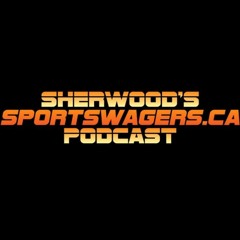 Sherwood's Sportswagers.ca Podcast