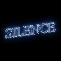 SILENCE