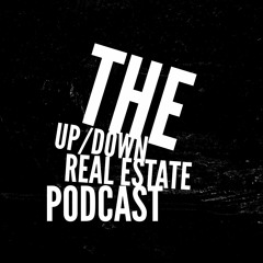 The Up/Down Real Estate Podcast