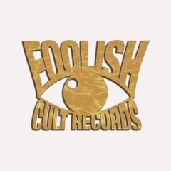 FOOLISH CULT RECORDS