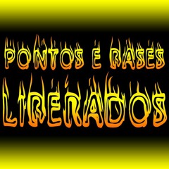 PONTOS & BASES LIBERADOS