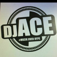 DjAce  "#Muzik Ova Hype"