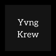 YvngKrew