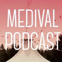 Medival Festival Podcast