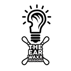 The EarWaxx Sessions