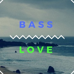 Bass Love