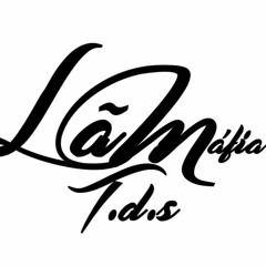 Lã Mafia T.D.S Oficial