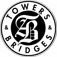 Towers & Bridges