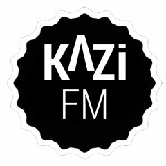 Kazi | FM