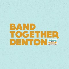 Band Together Denton