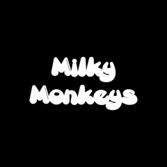 Milky Monkeys