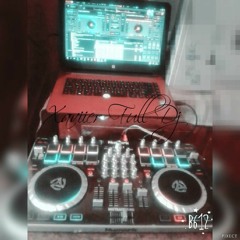 !! Xaviier Full Dj  !!