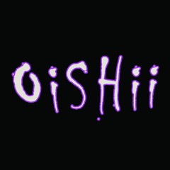OiSHii