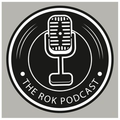 The R.O.K. Podcast