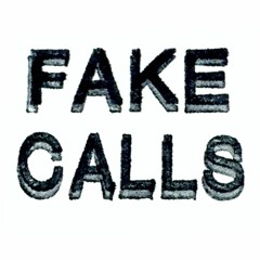 Fake Calls