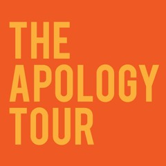 The Apology Tour