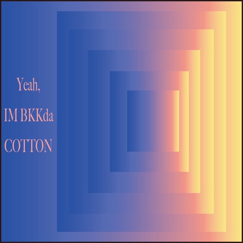 (COTTON beats)yeah IM BKKda  COTTON’s avatar