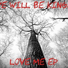 We Will Be Kings