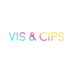 vis & cips