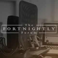 The Forthnightly Forum Podcast