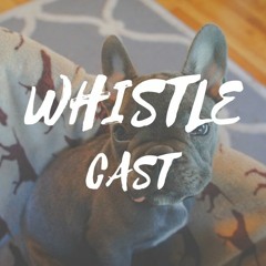 Whistle Cast