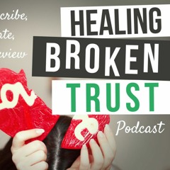 Healing Broken Trust