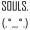 SOULS.