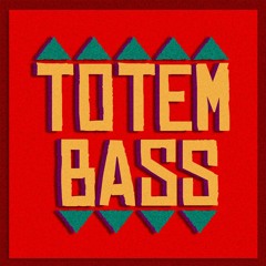 TOTEM BASS