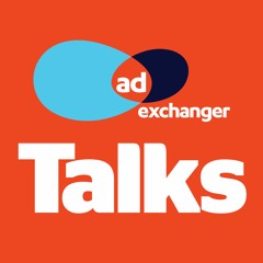 AdExchanger Talks
