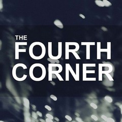 The Fourth Corner Podcast