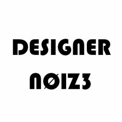Designer Noiz3