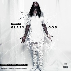 Bizzie Made #GlassGod
