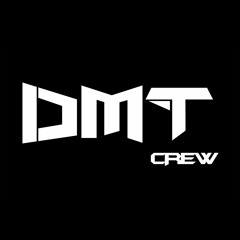DMT Crew