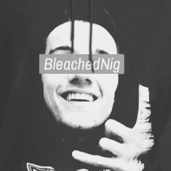 Bleached Nig