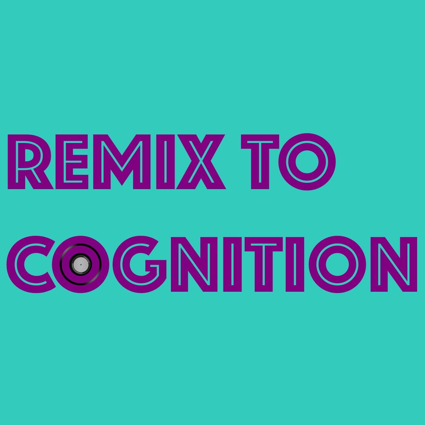 Remix To Cognition